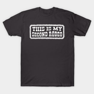 Not Your First Rodeo T-Shirt